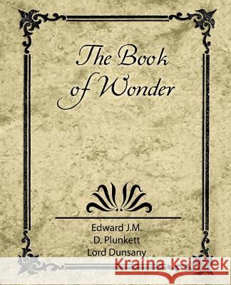 The Book of Wonder Lord Dunsany Edwar 9781604242720 Book Jungle - książka