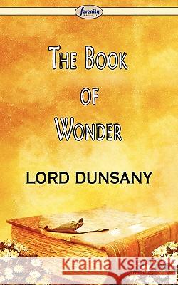 The Book of Wonder Lord Dunsany 9781604506952 Serenity Publishers, LLC - książka