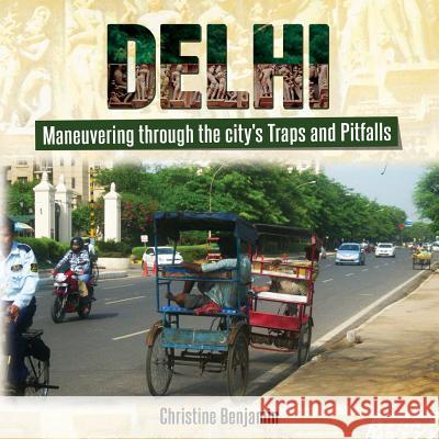 The Book on Delhi: Maneuvering through the city's Traps and Pitfalls Nath, Amar 9781517118402 Createspace - książka