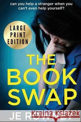 The Book Swap Large Print Edition J. E. Rowney 9781739689971 Little Fox Publishing - książka