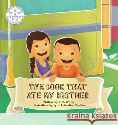 The Book That Ate My Brother: Book 3: The Mighty Adventures Series R. C. Wittig Lynx Animation Studios 9780996895040 Mighty Adventures - książka