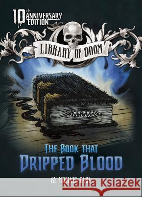 The Book That Dripped Blood: 10th Anniversary Edition Michael Dahl Bradford Kendall 9781496555359 Stone Arch Books - książka