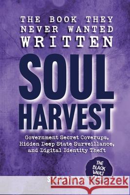 The Book They Never Wanted Written: Soul Harvest Seravyna 9781997920038 Seravyna - książka