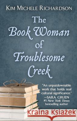 The Book Woman of Troublesome Creek Kim Michele Richardson 9781432867119 Thorndike Press Large Print - książka