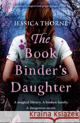 The Bookbinder's Daughter: An absolutely magical and gripping page-turner Jessica Thorne 9781800198579 Bookouture - książka