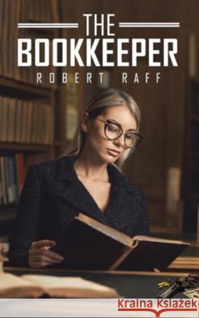 The Bookkeeper Robert Raff 9781638291855 Austin Macauley Publishers LLC - książka