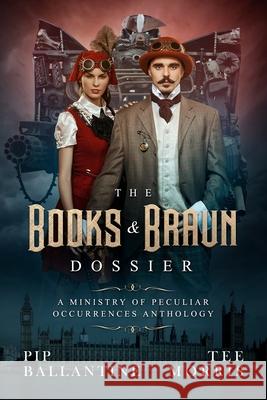 The Books & Braun Dossier Tee Morris Pip Ballantine 9781728930329 Independently Published - książka