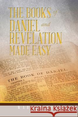 The Books of Daniel and Revelation Made Easy Warren Reid 9781665596541 Authorhouse UK - książka