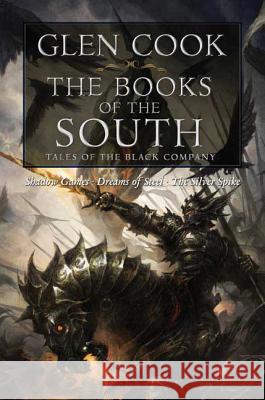 The Books of the South: Tales of the Black Company: Tales of the Black Company Glen Cook 9780765320667 Tor Books - książka