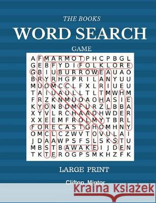 The Books Word Search Game Large Print: Word Search 50 Puzzles Large Print Clifton Mintor 9781547166299 Createspace Independent Publishing Platform - książka