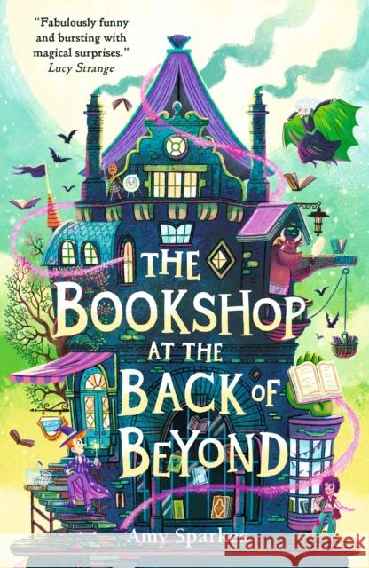 The Bookshop at the Back of Beyond Amy Sparkes 9781529505665 Walker Books Ltd - książka