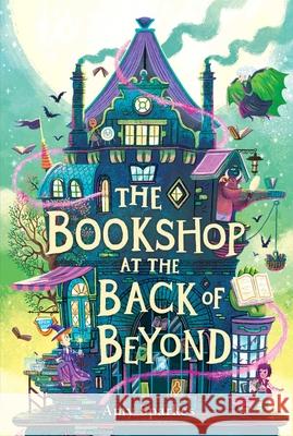 The Bookshop at the Back of Beyond Amy Sparkes 9781665971928 Margaret K. McElderry Books - książka
