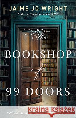 The Bookshop of 99 Doors Jaime Jo Wright 9780764243813 Bethany House Publishers - książka