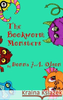 The Bookworm Monsters Donna J. a. Olson 9781714648382 Blurb - książka