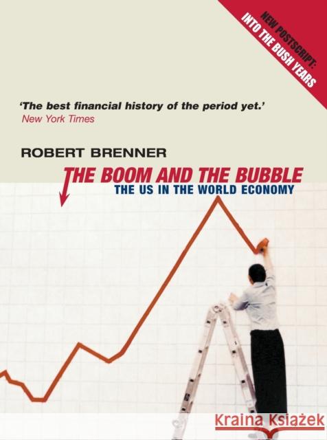 The Boom and the Bubble: The US in the World Economy Brenner, Robert 9781859844830 Verso - książka