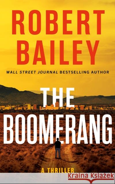 The Boomerang: A Thriller Robert Bailey 9781662516665 Amazon Publishing - książka
