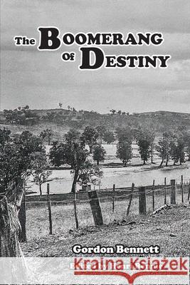 The Boomerang of Destiny Gordon Bennett Henri Rennie 9780648866053 Meredian Pictures & Words - książka