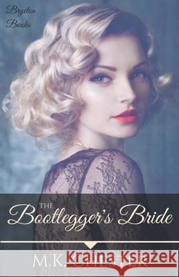 The Bootlegger's Bride M. K. Chester 9781393977315 Lbd Media Co - książka