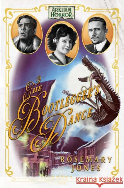 The Bootlegger's Dance: An Arkham Horror Novel Rosemary Jones 9781839082511 Aconyte Books - książka