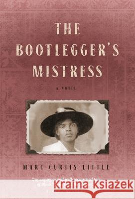 The Bootlegger's Mistress Marc Curtis Little 9780578625058 Mlpr Books - książka