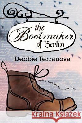 The Bootmaker of Berlin Debbie Terranova 9780994170033 Terranova Publications - książka