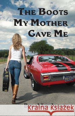 The Boots My Mother Gave Me Brooklyn James Janet Kilgore 9781461054399 Createspace - książka