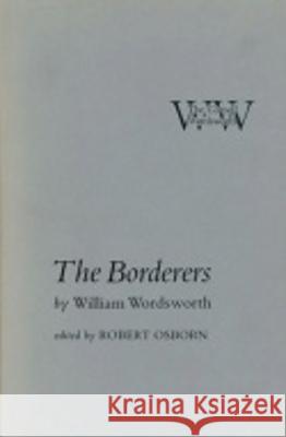 The Borderers William Wordsworth 9780801412837 CORNELL UNIVERSITY PRESS - książka
