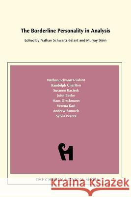 The Borderline Personality in Analysis (Chiron Clinical Series) Schwartz, Salant Nathan 9780933029132 Chiron Publications - książka