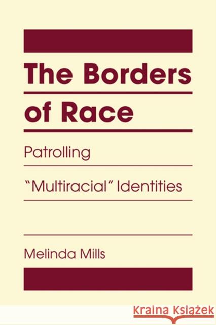 The Borders of Race: Patrolling 