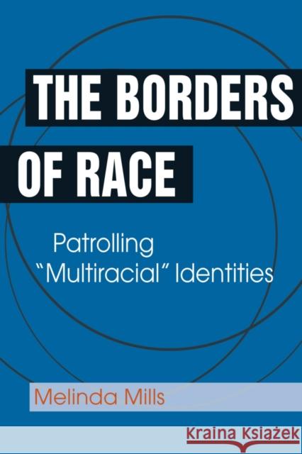 The Borders of Race: Patrolling 