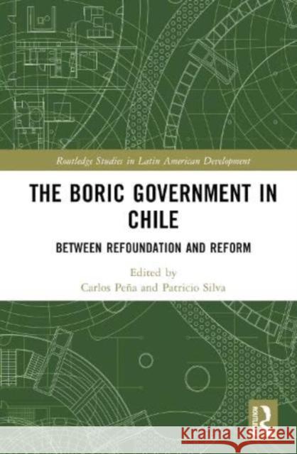 The Boric Government in Chile  9781032482972 Taylor & Francis Ltd - książka