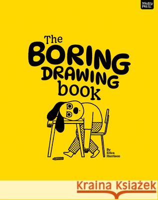 The Boring Drawing Book Erica Harrison Erica Harrison 9781067098582 Messy Press - książka