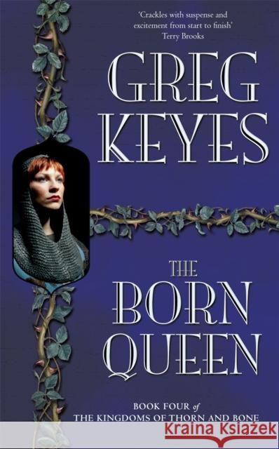 The Born Queen Greg Keyes 9780230772762 Pan Macmillan - książka