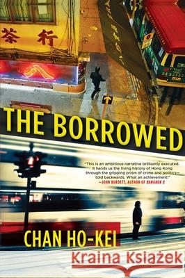 The Borrowed Chan Ho-Kei Jeremy Tiang 9780802125880 Grove Press, Black Cat - książka