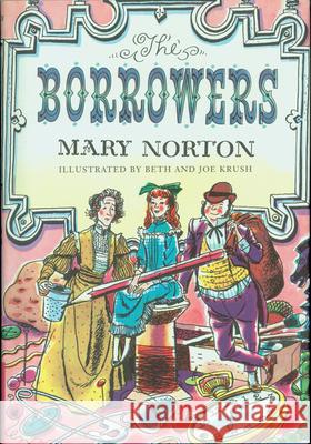 The Borrowers Mary Norton Joe Krush Beth Krush 9780152099879 Harcourt Young Classics - książka