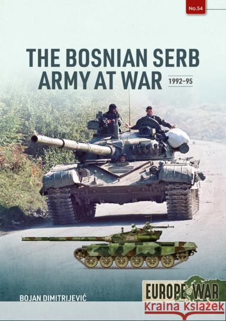 The Bosnian Serb Army at War 1992-95 Bojan Dimitrijevic 9781804513699 Helion & Company - książka