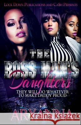 The Boss Man's Daughters Aryanna 9781948878623 Lock Down Publications - książka