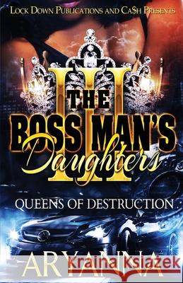 The Boss Man's Daughters 3: Queens of Destruction Aryanna 9781948878647 Lock Down Publications - książka