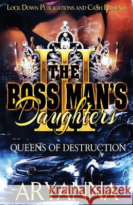 The Boss Man's Daughters 3: Queens of Destruction Aryanna 9781986091077 Createspace Independent Publishing Platform - książka
