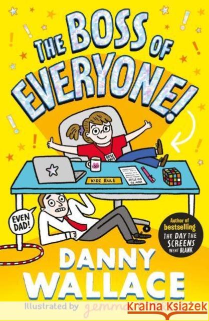 The Boss of Everyone: The brand-new comedy adventure from the author of The Day the Screens Went Blank Danny Wallace 9781398517387 Simon & Schuster Ltd - książka
