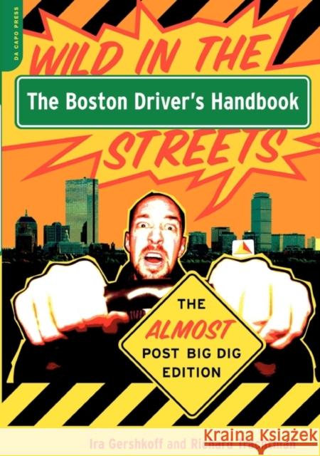 The Boston Driver's Handbook: The Almost Post Big Dig Edition Gershkoff, Ira 9780306813269 Da Capo Press - książka