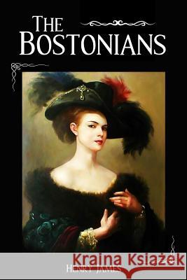 The Bostonians Henry James 9781983471360 Createspace Independent Publishing Platform - książka