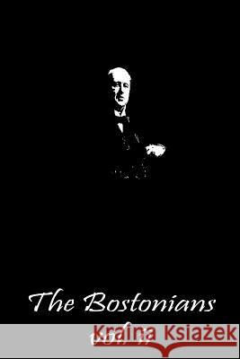 The Bostonians vol. ii James, Henry 9781490987163 Createspace - książka