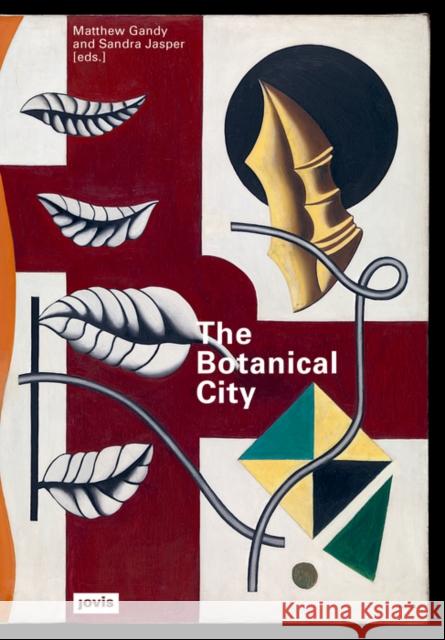 The Botanical City  9783868595192 JOVIS Verlag - książka