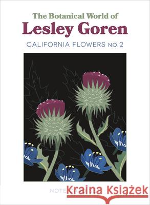 The Botanical World of Lesley Goren: California Native Flowers No. 2 Goren, Lesley 9781597145039 Heyday Books - książka