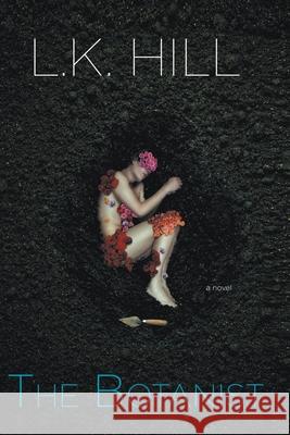 The Botanist L K Hill 9781393899563 Liesel Hill - książka