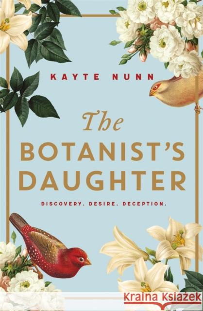 The Botanist's Daughter: The bestselling and captivating historical novel readers love! Kayte Nunn 9781409190530 Orion Publishing Co - książka