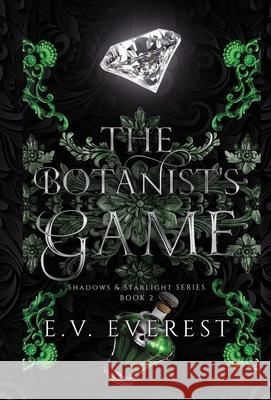 The Botanist's Game E. V. Everest 9781957498072 Golden Bird Press - książka