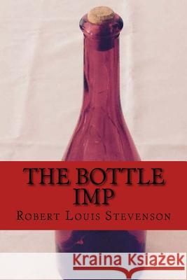 THE BOTTLE IMP (english edition) Robert Louis Stevenson 9781540884855 Createspace Independent Publishing Platform - książka