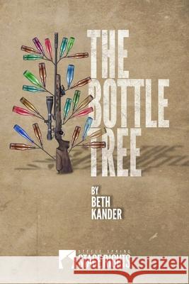 The Bottle Tree Beth Kander 9781946259271 Steele Spring Stage Rights - książka